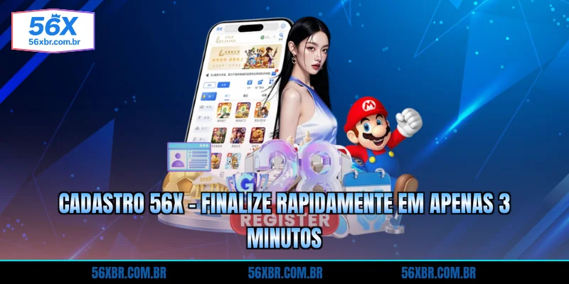 cadastro-56x-finalize-rapidamente-em-apenas-3-minutos