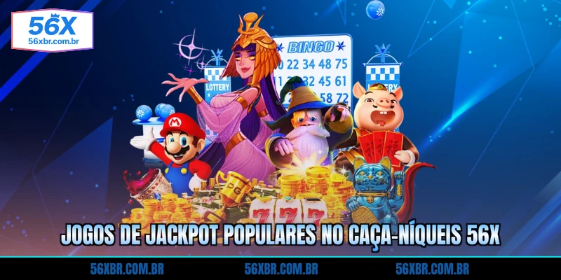 jogos-de-jackpot-populares-no-caca-niqueis-56x