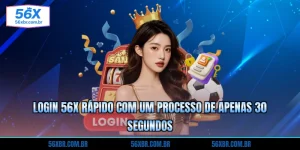 login-56x-rapido-com-um-processo-de-apenas-30-segundos